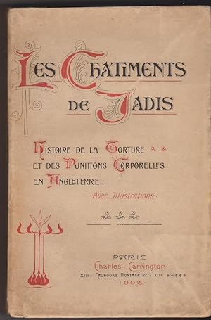 Les châtiments de jadis. Histoire de la torture et des punitions corporelles en Angleterre