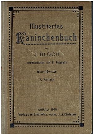 Seller image for Illustriertes Kaninchenbuch. Eine Anleitung zur rationellen und rentablen Kaninchenzucht. for sale by Antiquariat Bernhardt