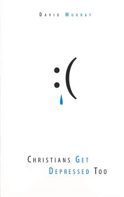 Seller image for Christians Get Depressed Too: Hope and Help for Depressed People (Paperback or Softback) for sale by BargainBookStores