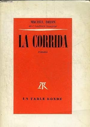 Image du vendeur pour LA CORRIDA - ROMAN. mis en vente par Le-Livre