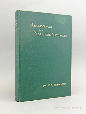 Seller image for Reminiscences of a Yorkshire Naturalist. for sale by Bibliotheca Botanica