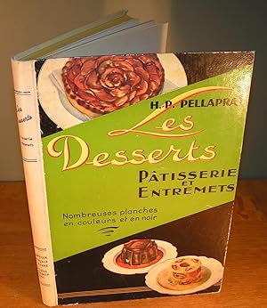 LES DESSERTS, RECUEIL DE PÂTISSERIE ET ENTREMETS SIMPLES (1957)