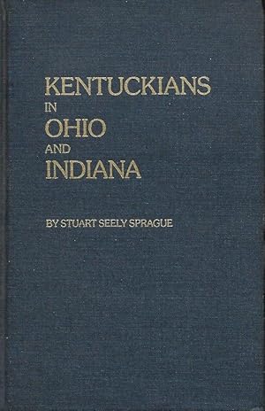 Seller image for KENTUCKIANS IN OHIO AND INDIANA. for sale by Legacy Books