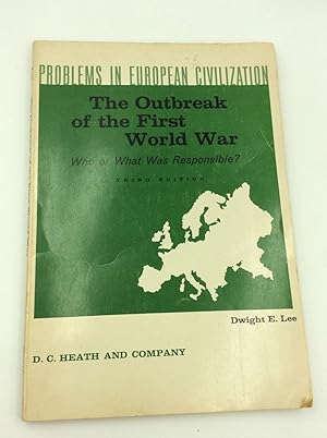 THE OUTBREAK OF FIRST WORLD WAR: Who or What Was Responsible