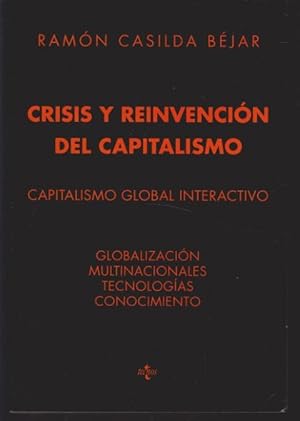 Image du vendeur pour CRISIS Y REINVENCIN DEL CAPITALISMO. CAPITALISMO GLOBAL INTERACTIVO. GLOBALIZACION MULTINACIONALES TECNOLOGIAS CONOCIMIENTO mis en vente par LIBRERIA TORMOS