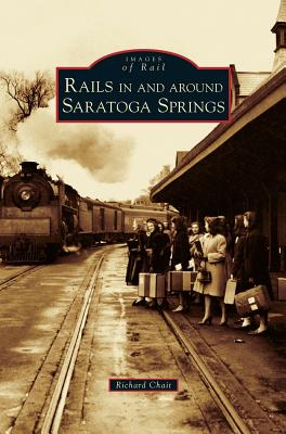 Imagen del vendedor de Rails in and Around Saratoga Springs (Hardback or Cased Book) a la venta por BargainBookStores