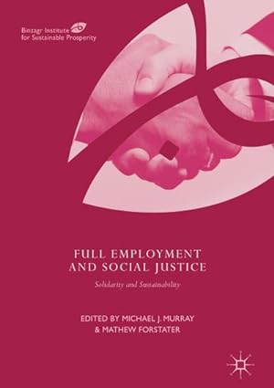 Bild des Verkufers fr Full Employment and Social Justice : Solidarity and Sustainability zum Verkauf von AHA-BUCH GmbH