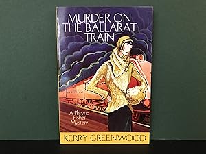 Immagine del venditore per Murder on the Ballarat Train: A Phryne Fisher Mystery venduto da Bookwood