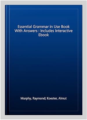 Seller image for Essential Grammar in Use Book With Answers : Includes Interactive Ebook for sale by GreatBookPrices