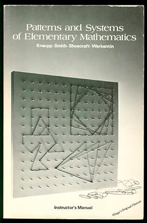 Patterns and Systems of Elementary Mathematics: Instructor's Manual