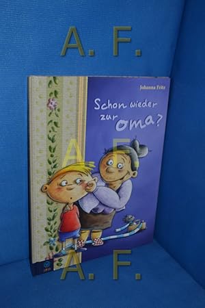 Bild des Verkufers fr Schon wieder zur Oma?. zum Verkauf von Antiquarische Fundgrube e.U.