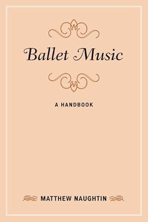 Imagen del vendedor de Ballet Music : A Handbook a la venta por GreatBookPrices