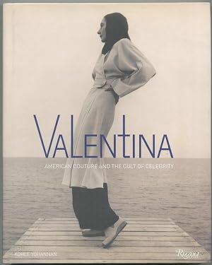 Bild des Verkufers fr Valentina: American Couture and the Cult of Celebrity zum Verkauf von Between the Covers-Rare Books, Inc. ABAA