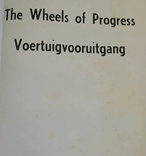 The Wheels of Progress / Voertuigvooruitgang