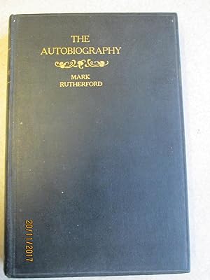 Imagen del vendedor de The Autobiography of Mark Rutherford a la venta por Buybyebooks