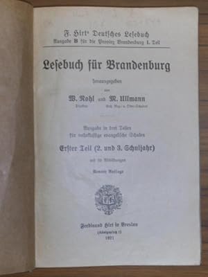 Imagen del vendedor de Lesebuch fr Brandenburg. F. Hirt s Deutsches Lesebuch, Ausgabe B fr die Provinz Brandenburg, I. Teil. Ausgabe in drei Teilen fr mehrklassige Schulen. Erster Teil (2. und 3. Schuljahr). a la venta por Antiquariat Carl Wegner