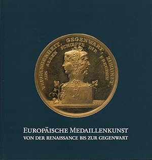 Europäische Medaillenkunst von der Renaissance bis zur Gegenwart. (Geleitwort von Werner Knopp).