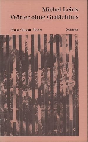 Bild des Verkufers fr Wrter ohne Gedchtnis. Prosa, Glossar, Poesie. Aus dem Franzsischen von Simon Werle. Hrsg. u. mit einem Nachwort von Hans-Jrgen Heinrichs. zum Verkauf von Antiquariat Reinhold Pabel