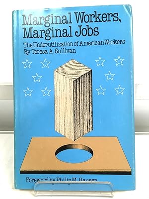 Bild des Verkufers fr Marginal Workers, Marginal Jobs: The Underutilization of American Workers zum Verkauf von PsychoBabel & Skoob Books