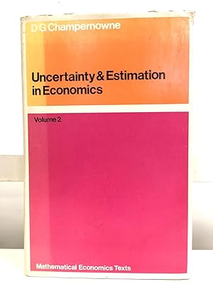 Imagen del vendedor de Uncertainty and Estimation in Economics, Volume Two (Mathematical Economics Series) a la venta por PsychoBabel & Skoob Books