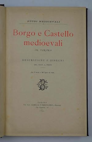 Borgo e Castello medioevali in Torino. Descrizione e disegni.