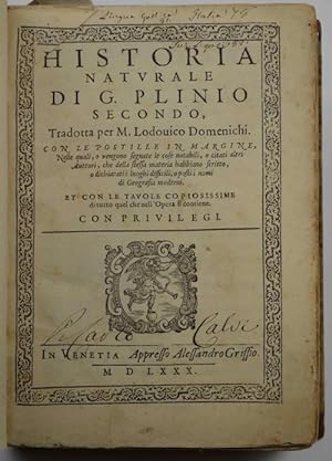 Historia naturale tradotta per M. Lodovico Domenichi con le postille in margine