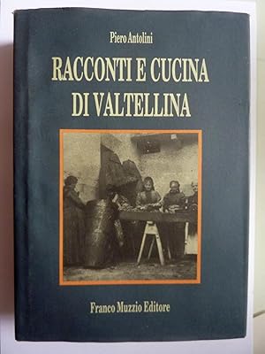 RACCONTI E CUCINA DELLA VALTELLINA