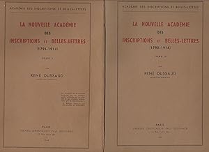 La nouvelle Académie des inscriptions et belles lettres. Complet des deux volumes