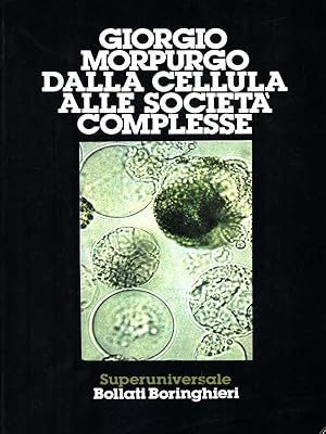 Dalla cellula alle societa' complesse