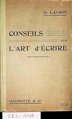 Image du vendeur pour Conseils sur l'art d'crire : principes de composition et de style ;  l'usage des elves des Lyces et Collges et de l'enseignement primaire suprieur mis en vente par ANTIQUARIAT.WIEN Fine Books & Prints