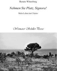 Seller image for Nehmen Sie Platz, Signora! Mein Leben im Cilento. Italienische Impressionen. for sale by Antiquariat & Buchhandlung Rose