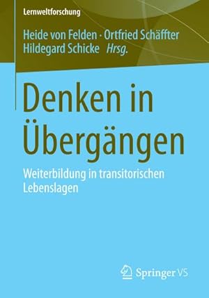 Immagine del venditore per Denken in bergngen : Weiterbildung in transitorischen Lebenslagen venduto da AHA-BUCH GmbH