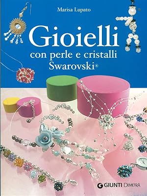 Bild des Verkufers fr Gioielli con perle e cristalli Swarovski zum Verkauf von Librodifaccia