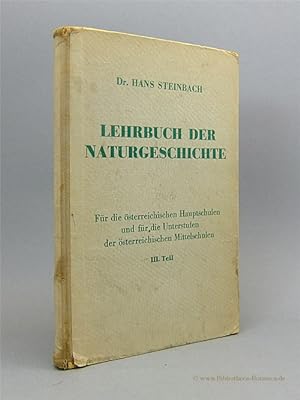 Seller image for Lehrbuch der Naturgeschichte. Fr die sterreichischen Hauptschulen u. fr die Unterstufen d. sterr. Mittelschulen for sale by Bibliotheca Botanica