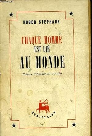 Bild des Verkufers fr CHAQUE HOMME EST LIE AU MONDE - CARNETS AOUT 1939-AOUT 1944. zum Verkauf von Le-Livre