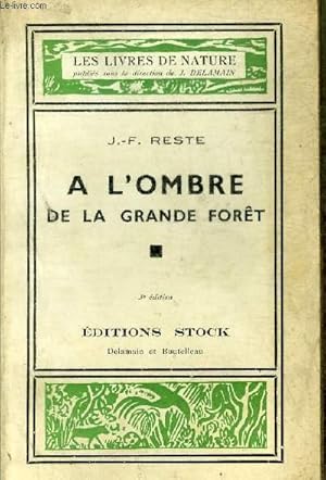 Seller image for A L'OMBRE DE LA GRANDE FORET - COLLECTION LES LIVRES DE NATURE. for sale by Le-Livre