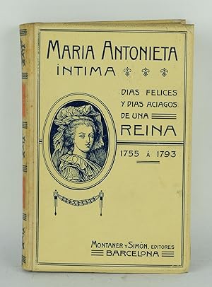 Bild des Verkufers fr Mara Antonieta, su vida ntima zum Verkauf von Antigedades Argar