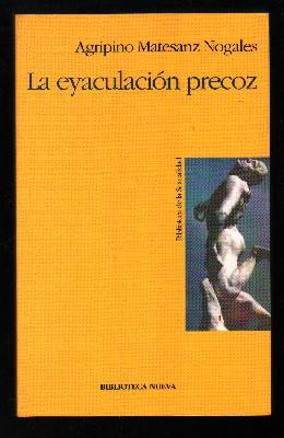 Seller image for LA EYACULACION PRECOZ. COLECCION BIBLIOTECA DE LA SEXUALIDAD N 1. for sale by Librera Raimundo