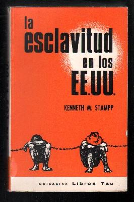 LA ESCLAVITUD EN LOS EE.UU. COLECCIÓN LIBROS TAU Nº 9.