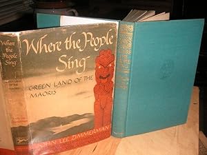 Where the People Sing: Green Land of the Maoris