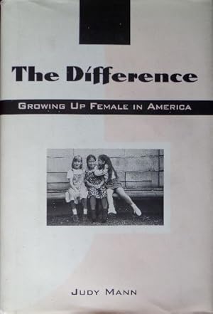Imagen del vendedor de The Difference: Growing Up Female In America a la venta por Canford Book Corral