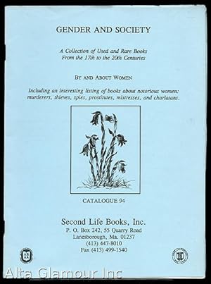 SECOND LIFE BOOKS, INC - CATALOGUE NO. 94: Gender And Society; A Collection of Used and Rare Book...