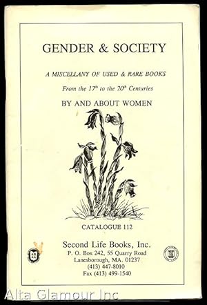 SECOND LIFE BOOKS, INC - CATALOGUE NO. 112: Gender And Society; A Miscellany of Used and Rare Boo...