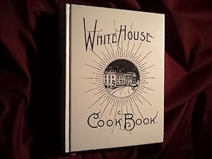 Immagine del venditore per The White House Cook Book. Facsimile edition. A Comprehensive Cyclopedia of Information For the Home. Containing Cooking, Toilet and Household Recipes, Menus, Dinner-Giving, Table Etiquette, Care of the Sick, Health Suggestions, Facts Worth Knowing, Etc. venduto da BookMine