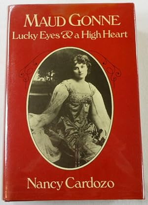 Maud Gonne: Lucky Eyes and a High Heart