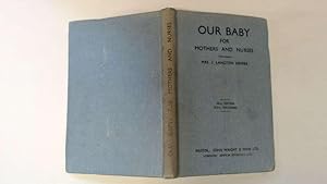 Imagen del vendedor de Our Baby. For Mothers and Nurses a la venta por Goldstone Rare Books