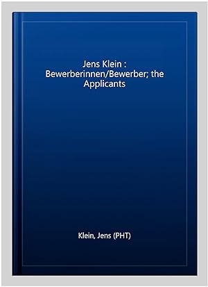 Seller image for Jens Klein : Bewerberinnen/Bewerber; the Applicants for sale by GreatBookPrices