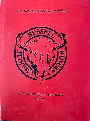 Charlie Russell Riders 20th Anniversary Yearbook 2004