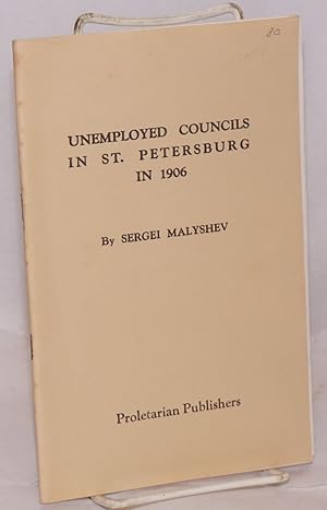 Immagine del venditore per Unemployed Councils in St. Petersburg in 1906 venduto da Bolerium Books Inc.