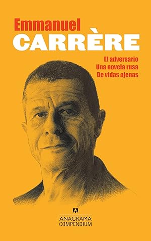 Compendium carrre el adversario, una novela rusa, de vidas ajenas